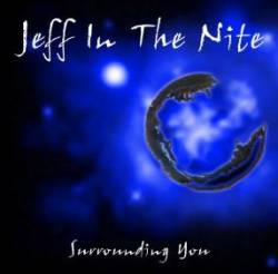 Jeff In The Nite : Surrounding You
